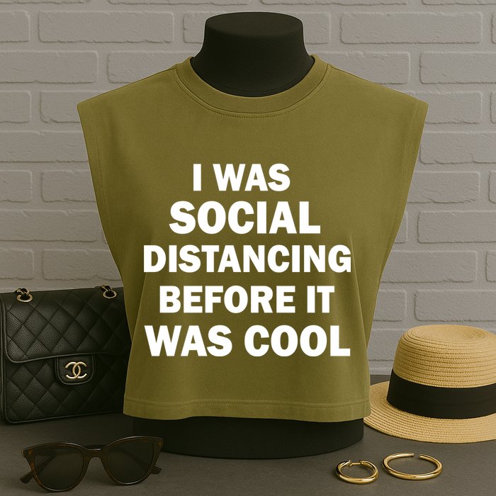 I Was Social Distancing Before It Was Cool Garment-Dyed Women's Muscle Tee