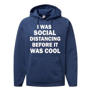 I Was Social Distancing Before It Was Cool Performance Fleece Hoodie