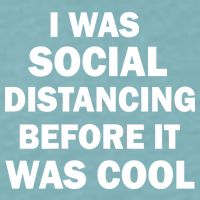 I Was Social Distancing Before It Was Cool Sueded Cloud Jersey T-Shirt