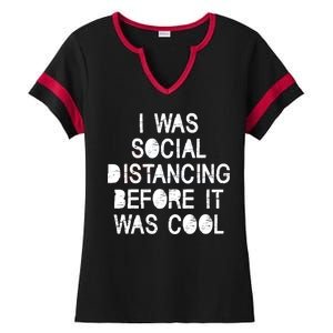 I Was Social Distancing Before it Was Cool Funny Pandemic Ladies Halftime Notch Neck Tee