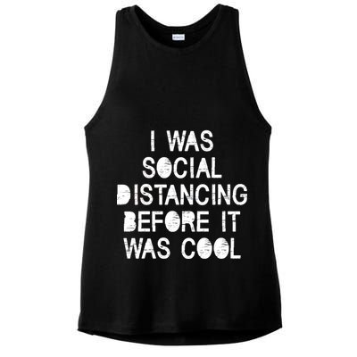 I Was Social Distancing Before it Was Cool Funny Pandemic Ladies PosiCharge Tri-Blend Wicking Tank