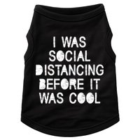 I Was Social Distancing Before it Was Cool Funny Pandemic Doggie Tank
