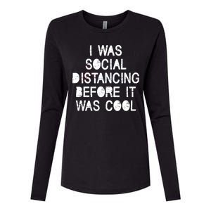 I Was Social Distancing Before it Was Cool Funny Pandemic Womens Cotton Relaxed Long Sleeve T-Shirt