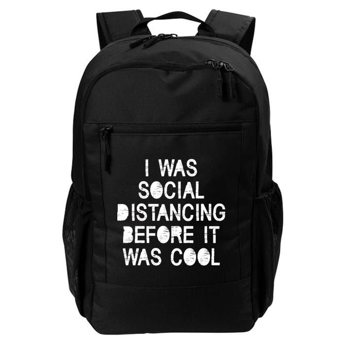 I Was Social Distancing Before it Was Cool Funny Pandemic Backpack