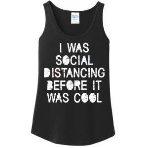 I Was Social Distancing Before it Was Cool Funny Pandemic Ladies Essential Tank