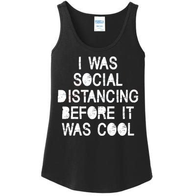 I Was Social Distancing Before it Was Cool Funny Pandemic Ladies Essential Tank