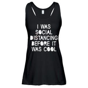 I Was Social Distancing Before it Was Cool Funny Pandemic Ladies Essential Flowy Tank