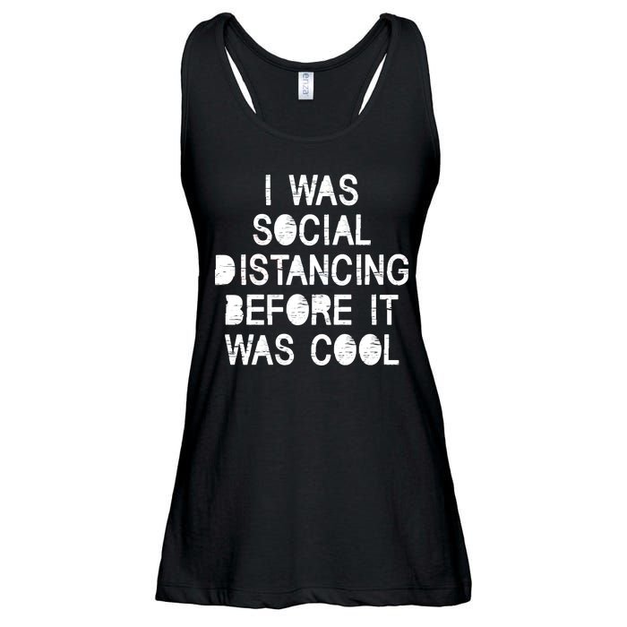 I Was Social Distancing Before it Was Cool Funny Pandemic Ladies Essential Flowy Tank