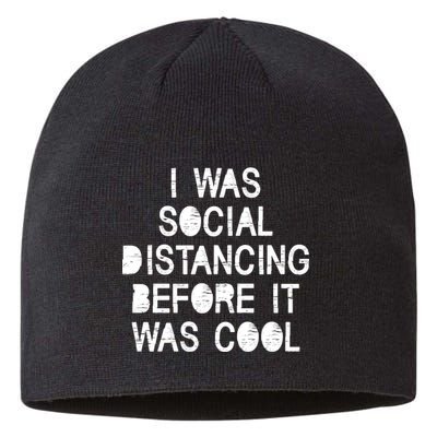 I Was Social Distancing Before it Was Cool Funny Pandemic Sustainable Beanie