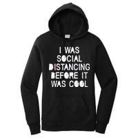 I Was Social Distancing Before it Was Cool Funny Pandemic Women's Pullover Hoodie