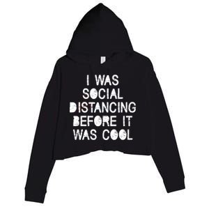 I Was Social Distancing Before it Was Cool Funny Pandemic Crop Fleece Hoodie