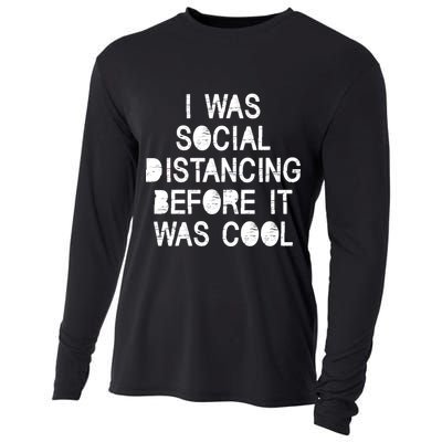 I Was Social Distancing Before it Was Cool Funny Pandemic Cooling Performance Long Sleeve Crew