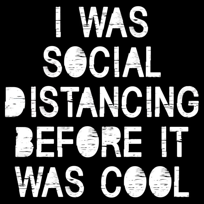 I Was Social Distancing Before it Was Cool Funny Pandemic Premium T-Shirt