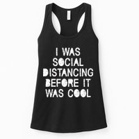 I Was Social Distancing Before it Was Cool Funny Pandemic Womens Tank Top