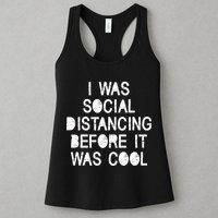 I Was Social Distancing Before it Was Cool Funny Pandemic Womens Tank Top