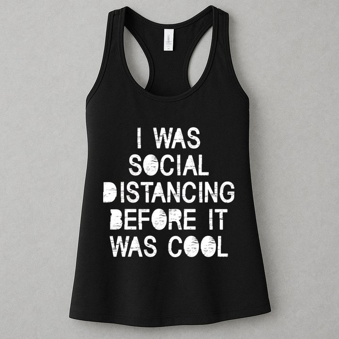 I Was Social Distancing Before it Was Cool Funny Pandemic Womens Tank Top