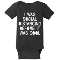 I Was Social Distancing Before it Was Cool Funny Pandemic Baby Bodysuit