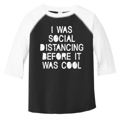 I Was Social Distancing Before it Was Cool Funny Pandemic Toddler Fine Jersey T-Shirt