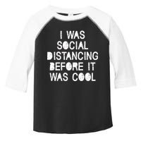 I Was Social Distancing Before it Was Cool Funny Pandemic Toddler Fine Jersey T-Shirt