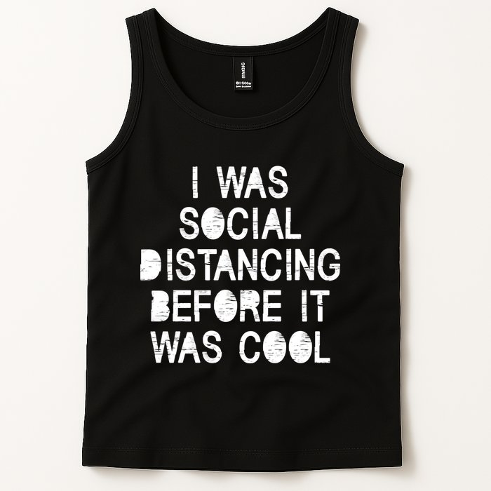 I Was Social Distancing Before it Was Cool Funny Pandemic Tank Top