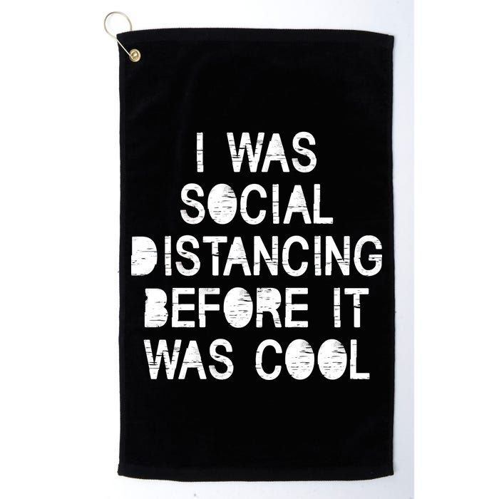 I Was Social Distancing Before it Was Cool Funny Pandemic Golf Towel