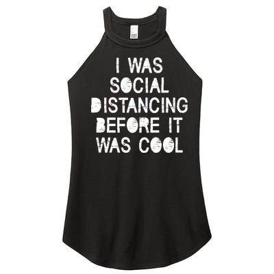 I Was Social Distancing Before it Was Cool Funny Pandemic Women's Perfect Tri Rocker Tank