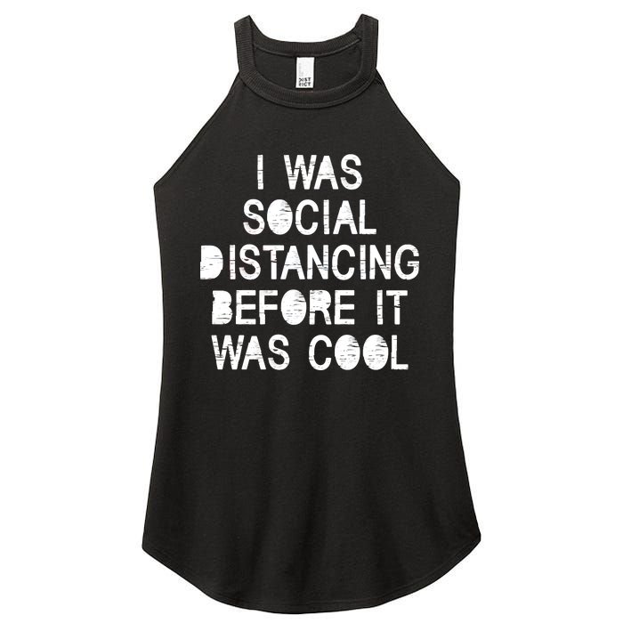 I Was Social Distancing Before it Was Cool Funny Pandemic Women's Perfect Tri Rocker Tank