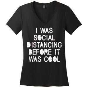 I Was Social Distancing Before it Was Cool Funny Pandemic Women's V-Neck T-Shirt