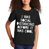 I Was Social Distancing Before it Was Cool Funny Pandemic Kids T-Shirt