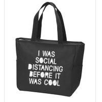 I Was Social Distancing Before it Was Cool Funny Pandemic Zip Tote Bag
