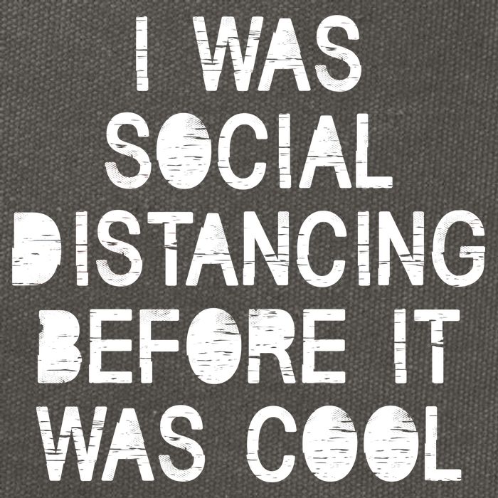 I Was Social Distancing Before it Was Cool Funny Pandemic Cotton Canvas Backpack