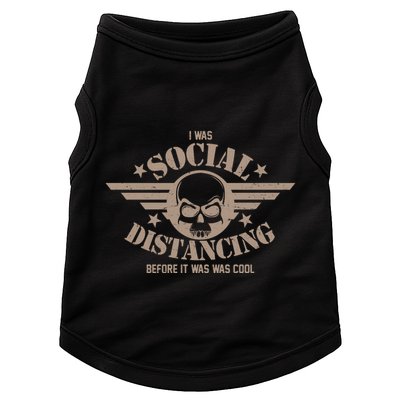 I Was Social Distancing Before It Was Cool Skull Badge Doggie Tank