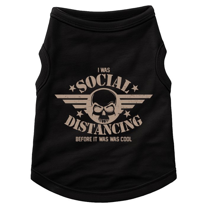 I Was Social Distancing Before It Was Cool Skull Badge Doggie Tank