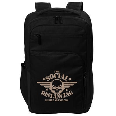 I Was Social Distancing Before It Was Cool Skull Badge Impact Tech Backpack