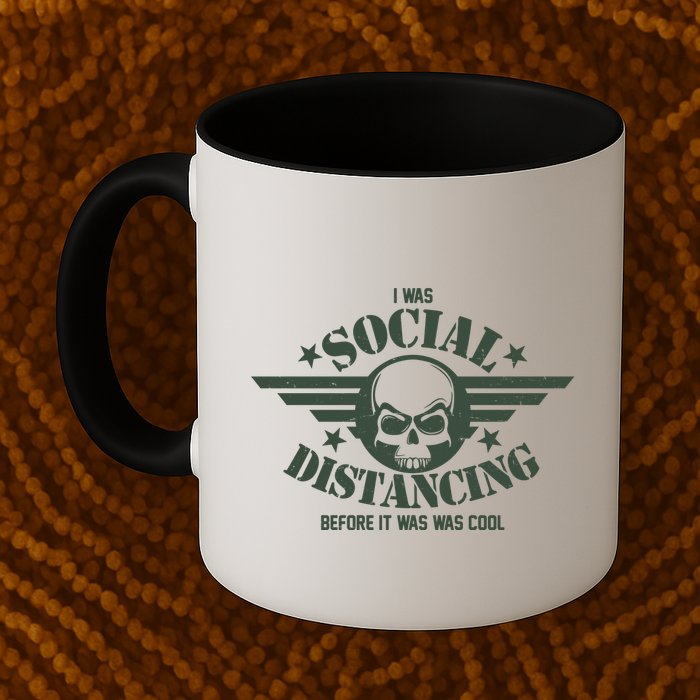 I Was Social Distancing Before It Was Cool Skull Badge Mug