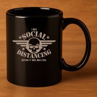 I Was Social Distancing Before It Was Cool Skull Badge 11oz C Handle Ceramic Mug