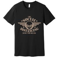 I Was Social Distancing Before It Was Cool Skull Badge Premium T-Shirt