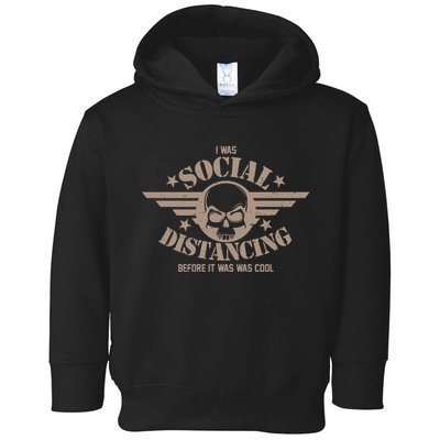 I Was Social Distancing Before It Was Cool Skull Badge Toddler Hoodie