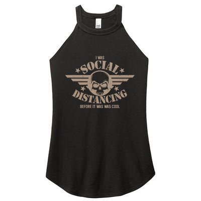 I Was Social Distancing Before It Was Cool Skull Badge Women's Perfect Tri Rocker Tank