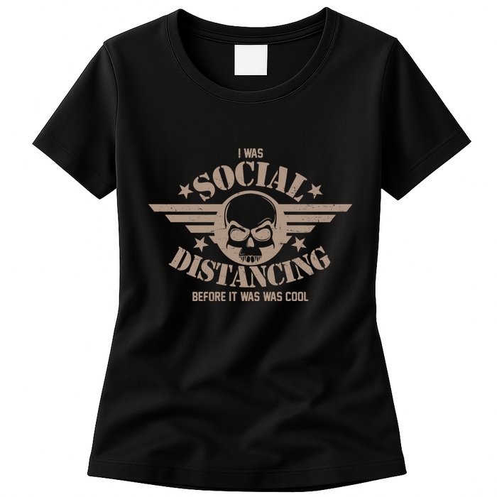 I Was Social Distancing Before It Was Cool Skull Badge Womens T-Shirt
