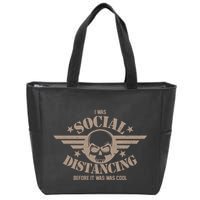 I Was Social Distancing Before It Was Cool Skull Badge Zip Tote Bag