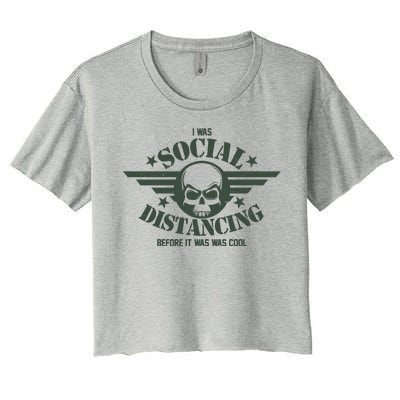 I Was Social Distancing Before It Was Cool Skull Badge Women's Crop Top Tee