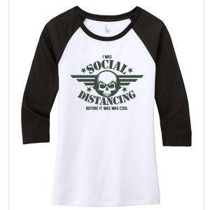 I Was Social Distancing Before It Was Cool Skull Badge Women's Tri-Blend 3/4-Sleeve Raglan Shirt