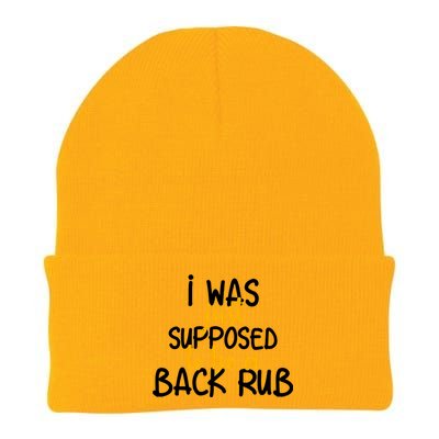 I Was Supposed To Be A Back Rub Knit Cap Winter Beanie