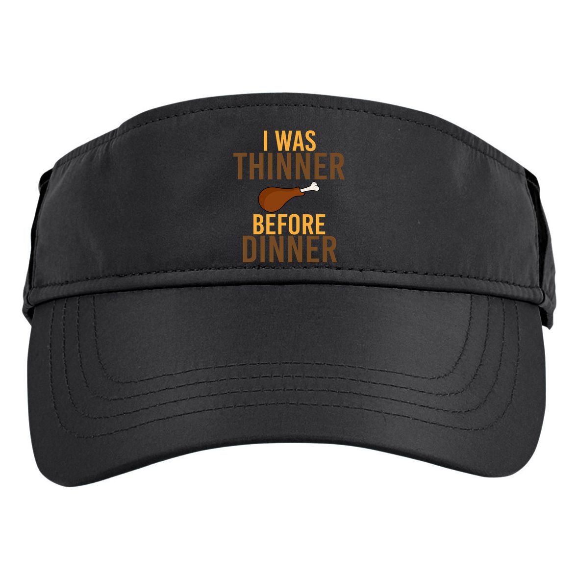 I Was Thinner Before Thanksgiving Dinner Adult Drive Performance Visor