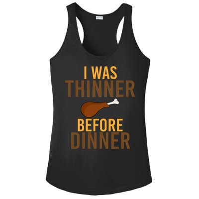 I Was Thinner Before Thanksgiving Dinner Ladies PosiCharge Competitor Racerback Tank