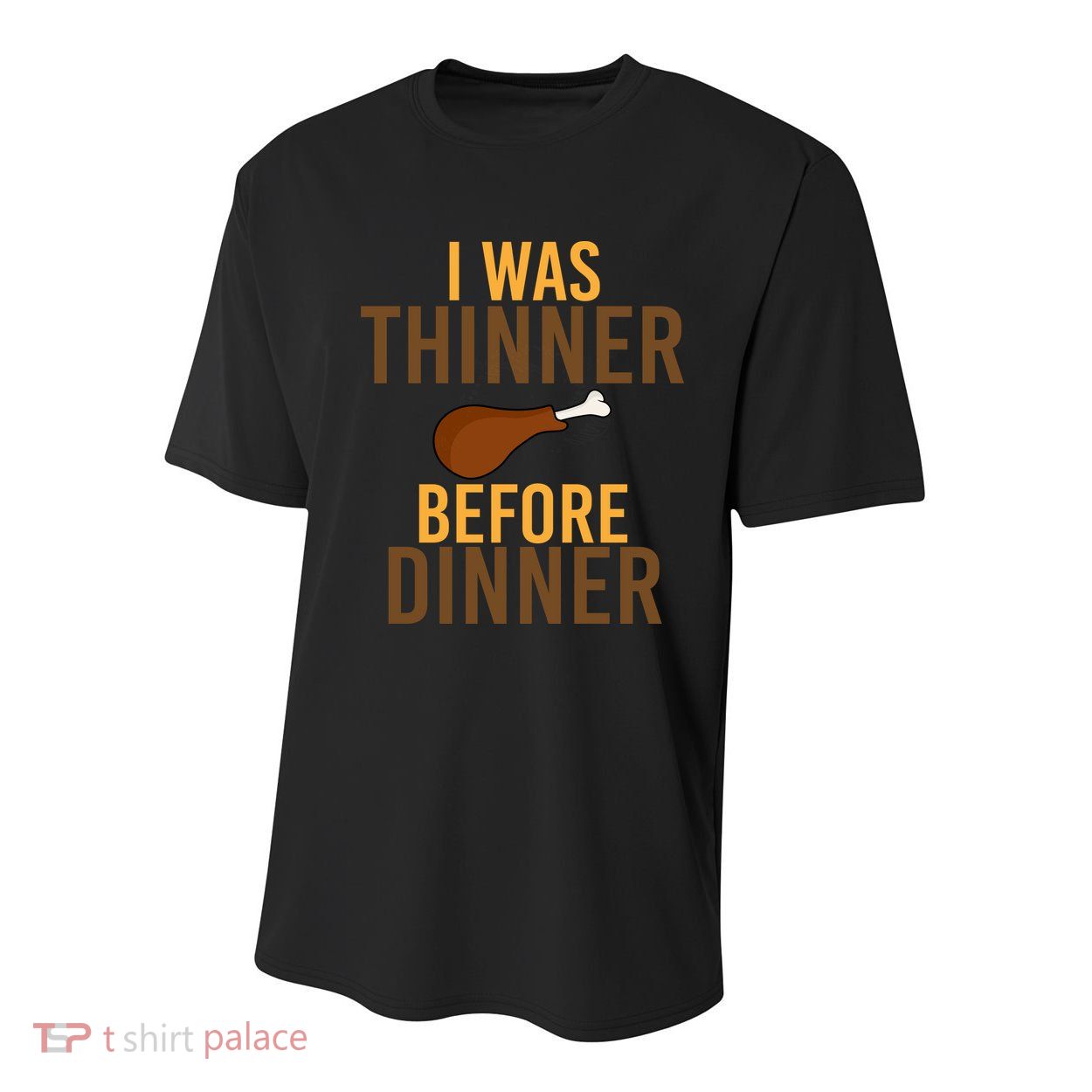 I Was Thinner Before Thanksgiving Dinner Youth Performance Sprint T-Shirt