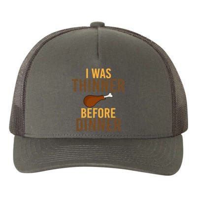 I Was Thinner Before Thanksgiving Dinner Yupoong Adult 5-Panel Trucker Hat