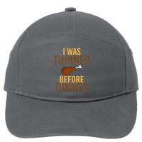I Was Thinner Before Thanksgiving Dinner 7-Panel Snapback Hat