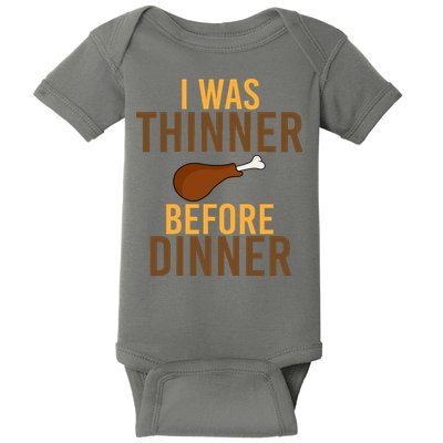 I Was Thinner Before Thanksgiving Dinner Baby Bodysuit